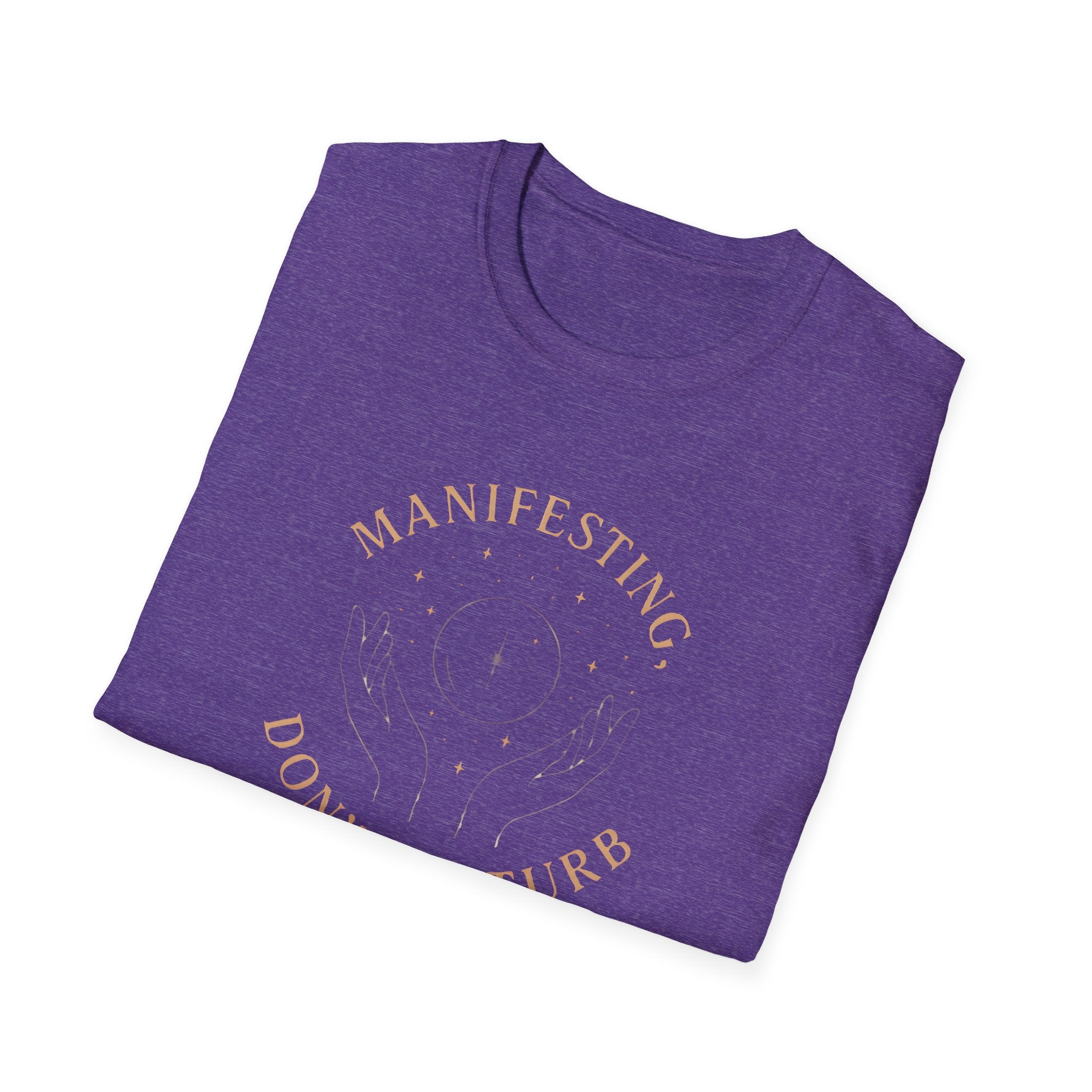 Manifesting Don't Disturb T-Shirt