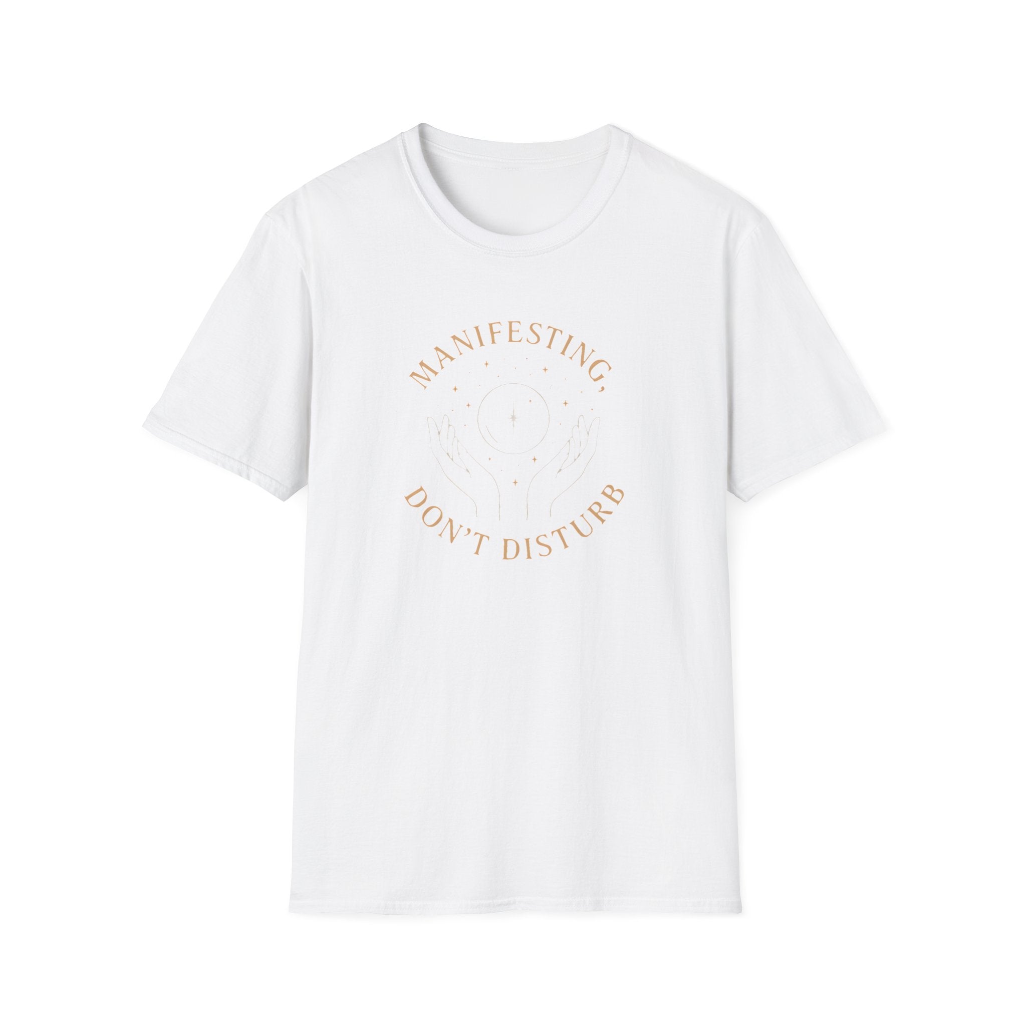 Manifesting Don't Disturb T-Shirt