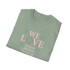 We Love Because T-Shirt