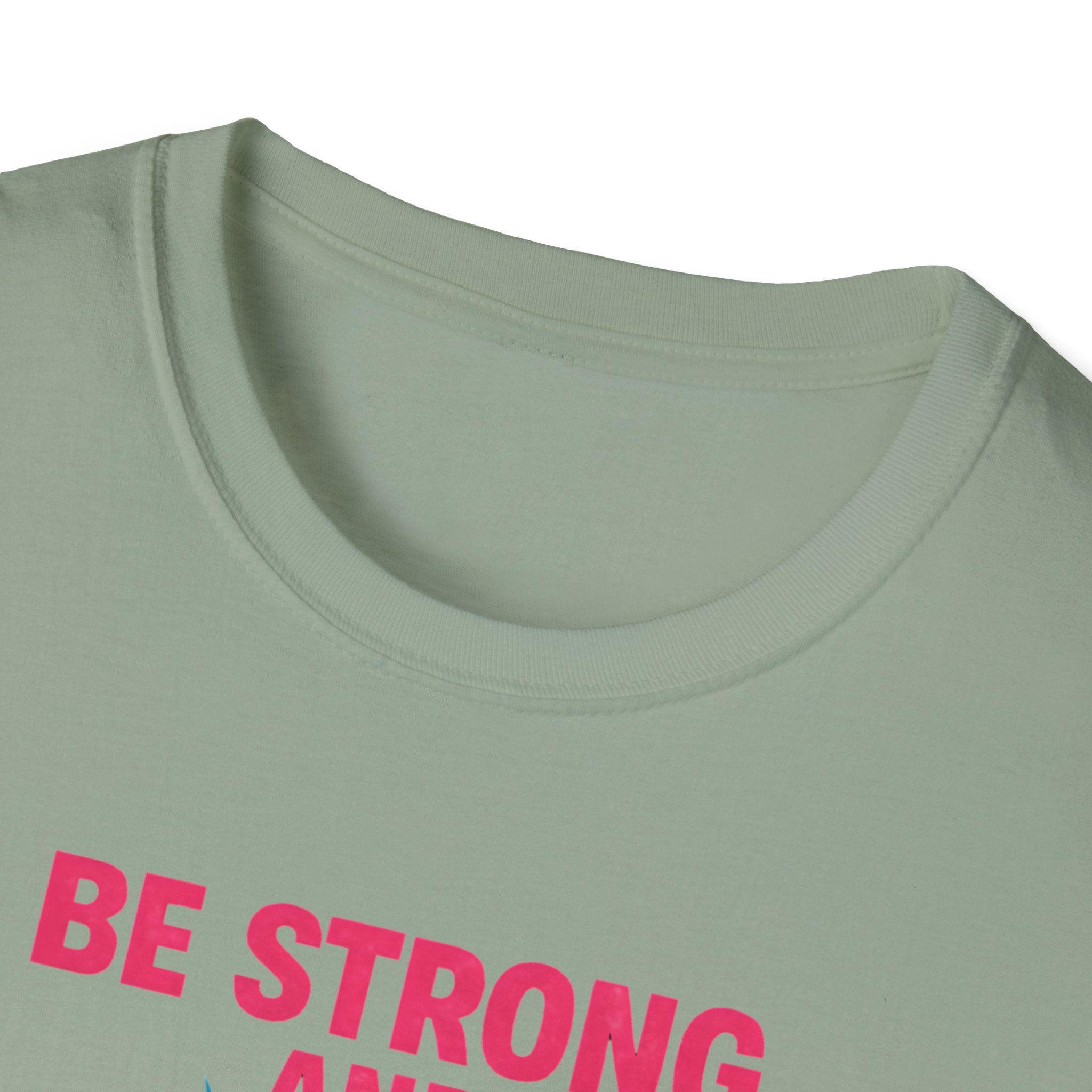 Be Strong and Courageous T-Shirt