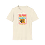 Call to Me T-Shirt