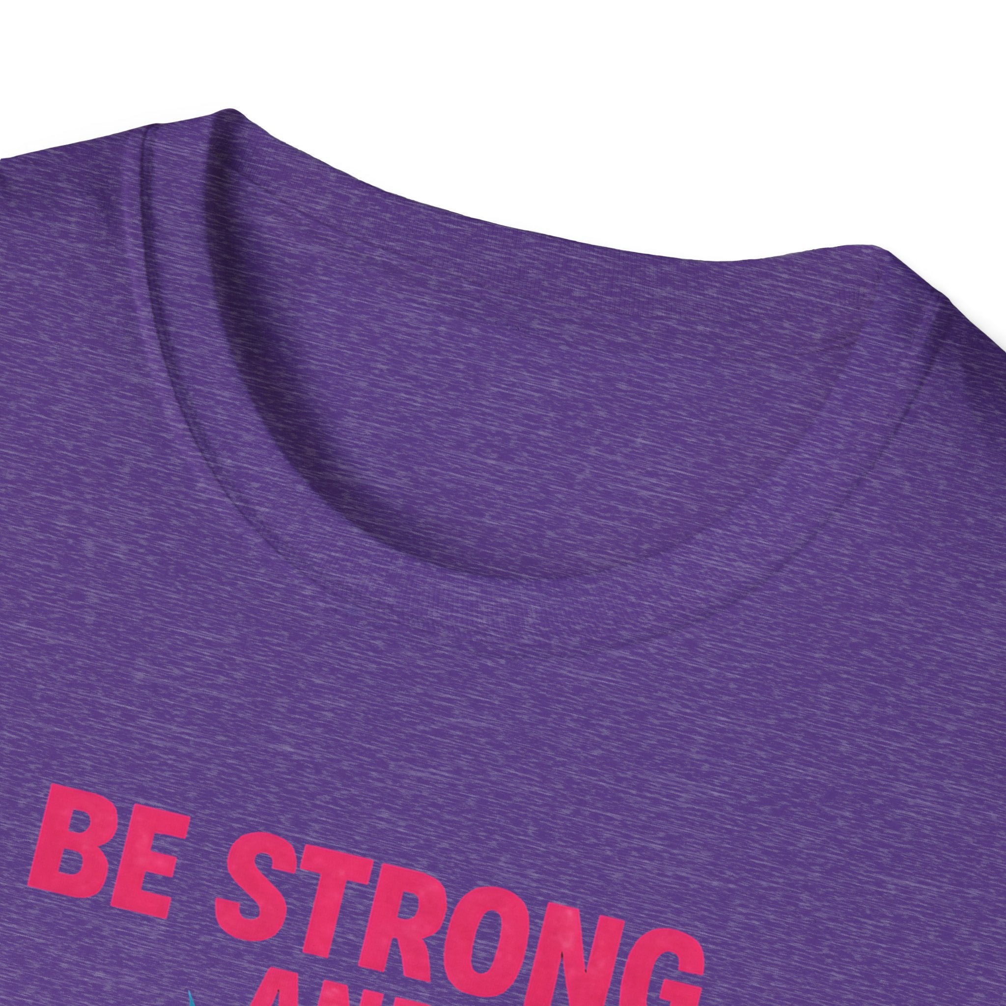 Be Strong and Courageous T-Shirt