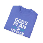 God's Plan Over Mine T-Shirt