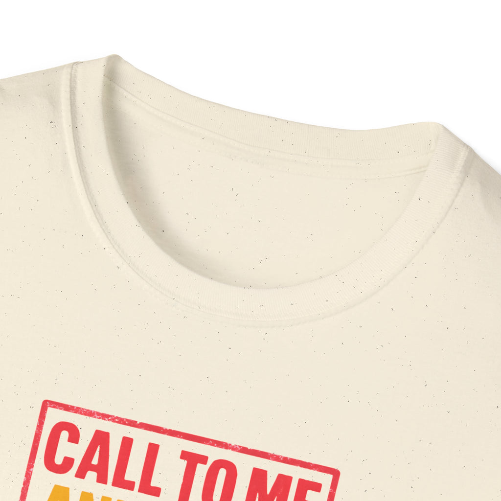 Call to Me T-Shirt