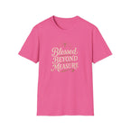 Blessed Beyond Measure T-Shirt