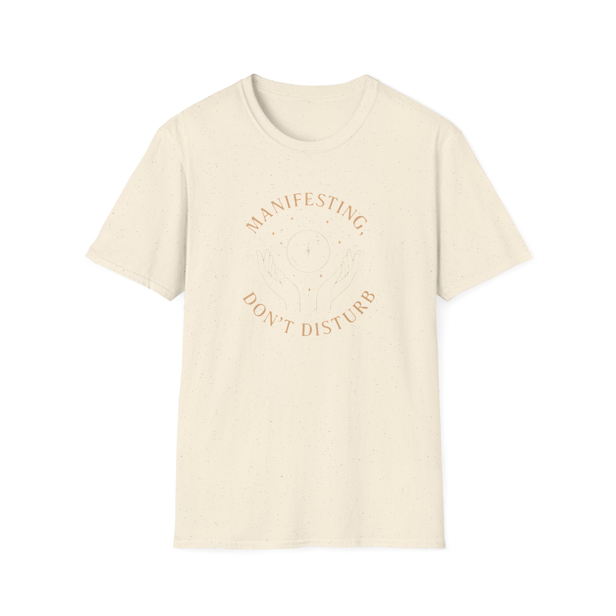 Manifesting Don't Disturb T-Shirt
