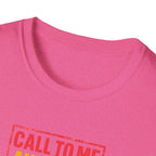 Call to Me T-Shirt