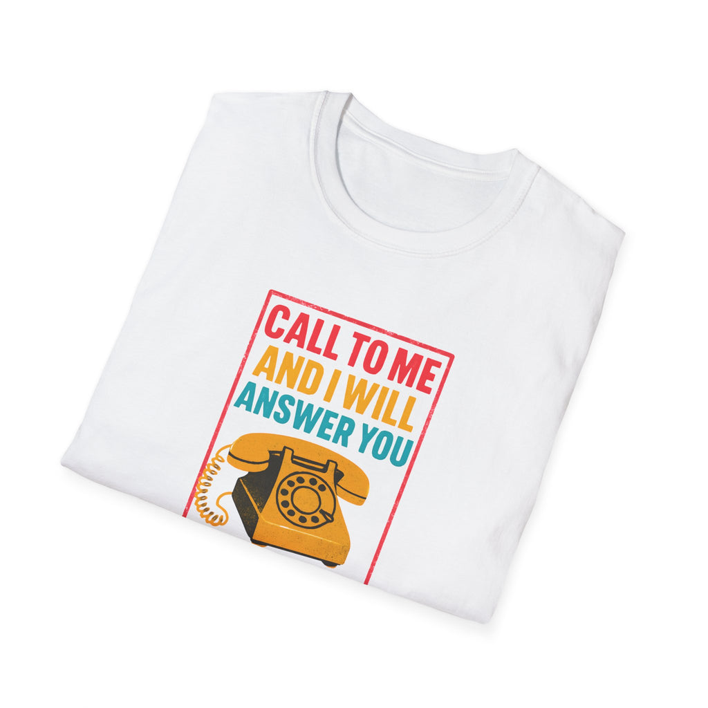 Call to Me T-Shirt