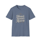Blessed Beyond Measure T-Shirt